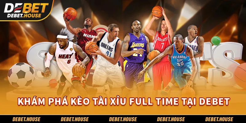 Khám phá kèo tài xỉu full time tại DEBET