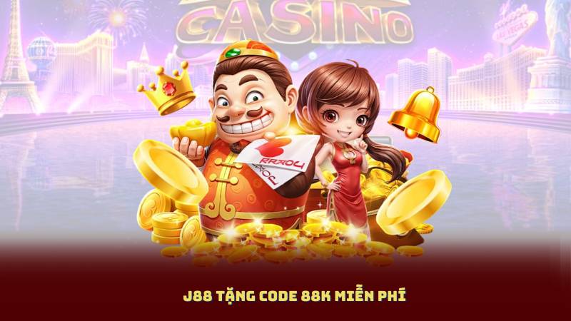 J88 Tặng Code 88K Miễn Phí – Đăng Ký Là Có Ngay, Chơi Là Trúng